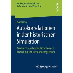 Autokorrelationen in der historischen Simulation: Analyse der autokorrelationsarmen Abbildung von Zinsanderungsrisiken