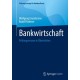 Bankwirtschaft: Prufungswissen in Ubersichten