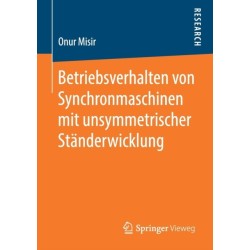 Betriebsverhalten von Synchronmaschinen mit unsymmetrischer Standerwicklung