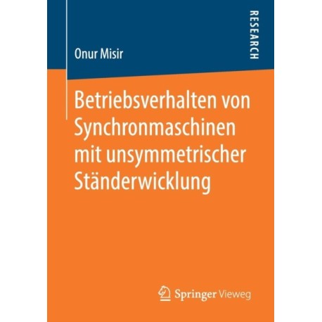 Betriebsverhalten von Synchronmaschinen mit unsymmetrischer Standerwicklung