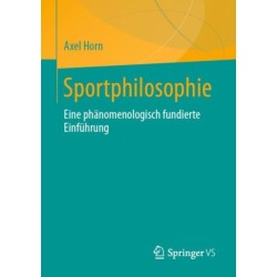 Sportphilosophie: Eine phanomenologisch fundierte Einfuhrung