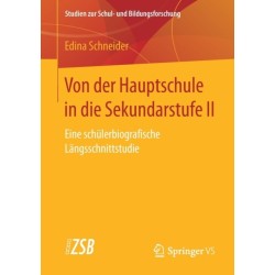 Von der Hauptschule in die Sekundarstufe II: Eine schulerbiografische Langsschnittstudie