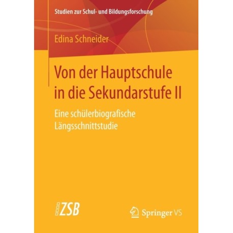 Von der Hauptschule in die Sekundarstufe II: Eine schulerbiografische Langsschnittstudie