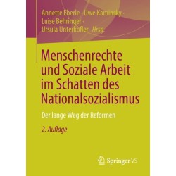 Menschenrechte und Soziale Arbeit im Schatten des Nationalsozialismus: Der lange Weg der Reformen