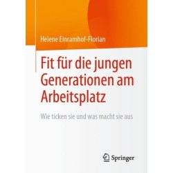 Fit fur die jungen Generationen am Arbeitsplatz: Wie ticken sie und was macht sie aus