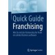 Quick Guide Franchising: Wie Sie mit der Partnership for Profit ein solides Business aufbauen