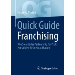 Quick Guide Franchising: Wie Sie mit der Partnership for Profit ein solides Business aufbauen