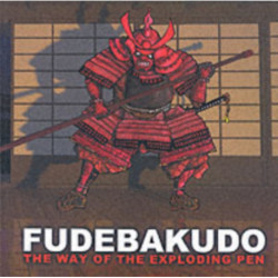 Fudebakudo: The Way of the Exploding Pen
