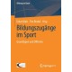 Bildungszugange im Sport: Grundlagen und Offerten
