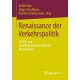 Renaissance der Verkehrspolitik: Politik- und mobilitatswissenschaftliche Perspektiven