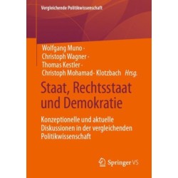 Staat, Rechtsstaat und Demokratie: Konzeptionelle und aktuelle Diskussionen in der vergleichenden Politikwissenschaft