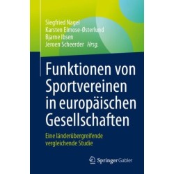 Funktionen von Sportvereinen in europaischen Gesellschaften: Eine landerubergreifende vergleichende Studie