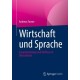 Wirtschaft und Sprache: Zusammenhange und Einflusse in Deutschland