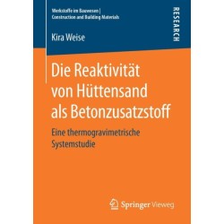 Die Reaktivitat von Huttensand als Betonzusatzstoff: Eine thermogravimetrische Systemstudie