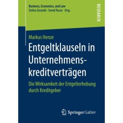 Entgeltklauseln in Unternehmenskreditvertragen: Die Wirksamkeit der Entgelterhebung durch Kreditgeber