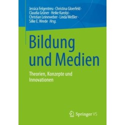 Bildung und Medien: Theorien, Konzepte und Innovationen