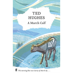 A March Calf: Collected Animal Poems Vol 3
