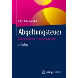 Abgeltungsteuer: Kapital schutzen – Steuern optimieren