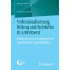 Professionalisierung, Bildung und Fachkultur im Lehrerberuf: Rekonstruktionen zur biographischen Entwicklung von Sportlehrkraften