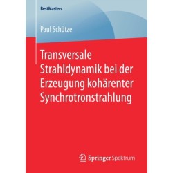 Transversale Strahldynamik bei der Erzeugung koharenter Synchrotronstrahlung