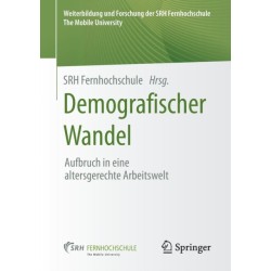 Demografischer Wandel: Aufbruch in eine altersgerechte Arbeitswelt