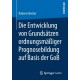 Die Entwicklung von Grundsatzen ordnungsmaßiger Prognosebildung auf Basis der GoB