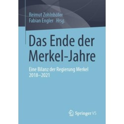 Das Ende der Merkel-Jahre: Eine Bilanz der Regierung Merkel 2018-2021