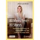 80 Menschen – 80 Storys: Inspirierende Berufswege mit Denkanstoßen und Tipps – nicht nur fur junge Frauen