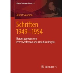 Schriften 1949 - 1954: Herausgegeben von Peter Gostmann und Claudius Harpfer