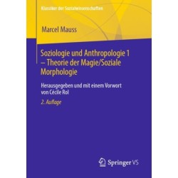 Soziologie und Anthropologie 1 – Theorie der Magie / Soziale Morphologie: Herausgegeben und mit einem Vorwort von Cecile Rol