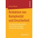 Reduktion von Komplexitat und Unsicherheit: Eine organisationsokonomische Untersuchung am Beispiel der Newsroom-Konvergenz