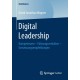 Digital Leadership: Kompetenzen – Fuhrungsverhalten – Umsetzungsempfehlungen