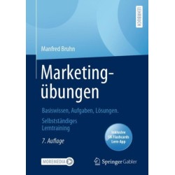 Marketingubungen: Basiswissen, Aufgaben, Losungen. Selbststandiges Lerntraining
