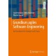 Grundkurs agiles Software-Engineering: Ein Handbuch fur Studium und Praxis
