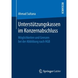 Unterstutzungskassen im Konzernabschluss: Moglichkeiten und Grenzen bei der Abbildung nach HGB