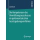 Die Kompetenzen des Vermittlungsausschusses im parlamentarischen Gesetzgebungsverfahren