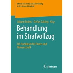 Behandlung im Strafvollzug: Ein Handbuch fur Praxis und Wissenschaft