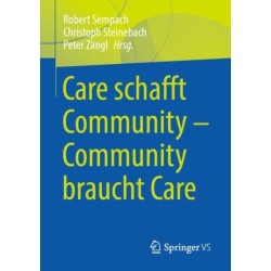Care schafft Community – Community braucht Care