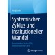 Systemischer Zyklus und institutioneller Wandel: Arbeitsmarkte in den USA, Deutschland und China