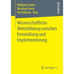 Wissenschaftliche Weiterbildung zwischen Entwicklung und Implementierung
