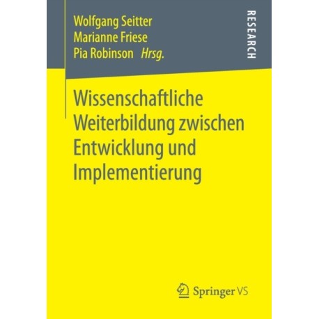 Wissenschaftliche Weiterbildung zwischen Entwicklung und Implementierung