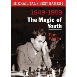 Mikhail Tal's Best Games 1: The Magic of Youth