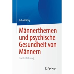 Mannerthemen und psychische Gesundheit von Mannern: Eine Einfuhrung