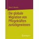Die globale Migration von Pflegekraften zuruckgewinnen