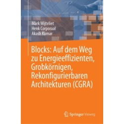 Blocks: Auf dem Weg zu Energieeffizienten, Grobkornigen, Rekonfigurierbaren Architekturen (CGRA)