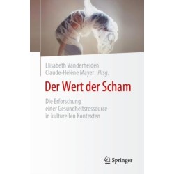 Der Wert der Scham: Die Erforschung einer Gesundheitsressource in kulturellen Kontexten