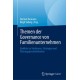 Themen der Governance von Familienunternehmen: Einblicke zu Strukturen, Strategien und Fuhrungspersonlichkeiten