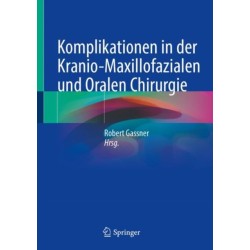 Komplikationen in der Kranio-Maxillofazialen und Oralen Chirurgie