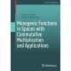 Monogenic Functions in Spaces with Commutative Multiplication and Applications