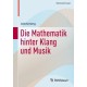 Die Mathematik hinter Klang und Musik
